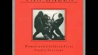 Van Halen - Women and Children First Studio Sessions