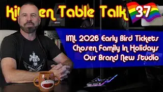 Kitchen Table Talk #37: IML 2026 Tickets, Chosen Family For Holidays, and Our Brand New Studio