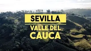 Sevilla, Valle del Cauca - Paisaje Cultural Cafetero