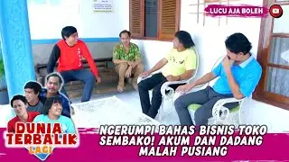 NGERUMPI BAHAS BISNIS TOKOSEMBAKO! AKUM DAN DADANG MALAH PUSIANG - DUNIA TERBALIK LAGI