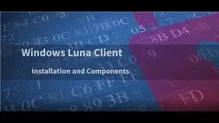 Windows Luna Client Installation and Components