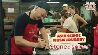 Stone & spice!  | Asia Scenic Thai Cooking School | Music Journey