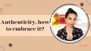 How to Embrace Authenticity? 🌟💡