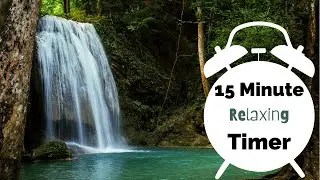 15 Minute Countdown Timer - Relaxing Music - Meditation
