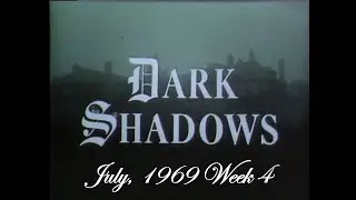 Dark Shadows Intros July, 1969 Week 4