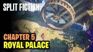 Royal Palace Walkthrough | Chapter 5 | Split Fiction