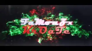 FaMouZx KrOaTe HD Intro 60FPS