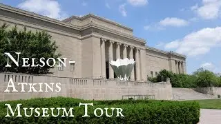 Nelson-Atkins Museum of Art Tour