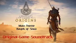 Assassin&rsquo;s Creed Origins (Main Theme/Bayek of Siwa)