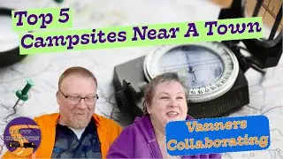 Top 5 Campsites Near A Town - Vanners Collaboration