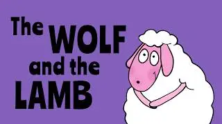 Aesop's Fables for Children - The Wolf and the Lamb READ ALOUD Kids Story with a Moral