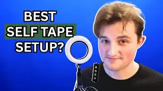 What Is The BEST Self-Tape Setup? (Example included)