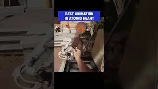 The Most Satisfying Animation in ATOMIC HEART