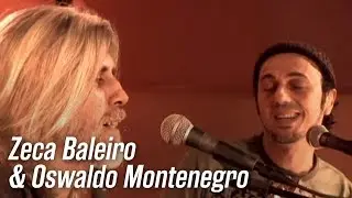 Oswaldo Montenegro e Zeca Baleiro cantam 