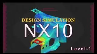 NX10 Design simulation Foundation Concept Tutorial /Video Training