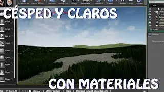 Unreal Engine 4: Cesped y claros con Materiales (español)