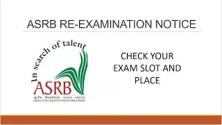 ASRB RE EXAMINATION NOTICE | CHECK YOUR SLOT AND PLACE
