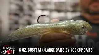 6 oz. Custom XXLarge Baits By Hookup Baits