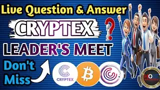 🤑 CRYPTEX QUESTION & ANSWER SESSION // CRYPTEX LEADERS MEET //  CRYPTEX PASSIVE INCOME // CRYPTEX