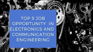 Top 5 Job Opportunity In Electronics and Communication Engineering