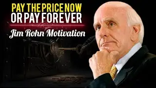 Why Your Future Demands the Price of Discipline Now | Jim Rohn Motivation