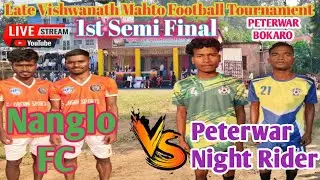 Peterwar Night Rider 🆚 Nanglo FC || 1st Semi Final || Dhamaka Football Tournament , Peterwar Bokaro