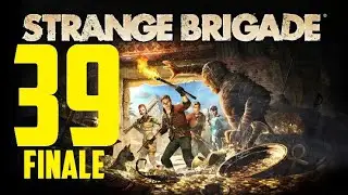 Benson & Bailey Play Strange Brigade (39, Finale)