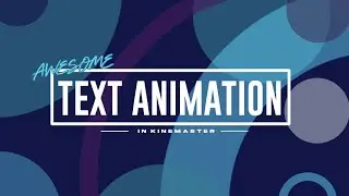 I made this Text Animation in Kinemaster
