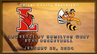 High School Basketball | Lawrence Cardinals at Hamilton West Hornets Boys 1/23/24