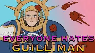 Why Is Guilliman HATED?