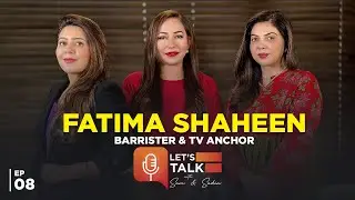 The Society Speaks Ft. Fatima Shaheen | Let's Talk | Sadia Salman | Sam Ali Dada
