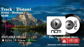 Distant by Hotham _ No Copyright Music _ NCM Music For Content Creators