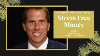 Stress Free Money - Episode Quick View: Chad Willardson (Ep.45)