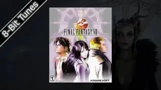 8-Bit | Final Fantasy 8 - Never Look Back