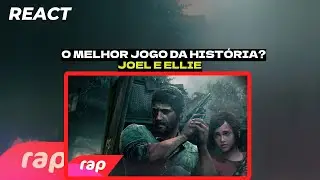 O melhor jogo da história? Joel e Ellie (The Last of Us) - OS ÚLTIMOS DE NÓS - REACT