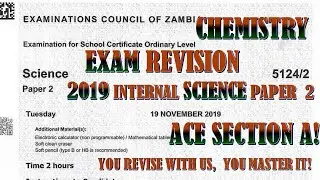 2019 INTERNAL SCIENCE PAPER 2 SECTION A #chemistry #gcse #exampreparation #zambia #ecz #exams