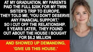 At my graduation, my parents paid the full $20K for twin sister's trip to Europe but nothing for me…