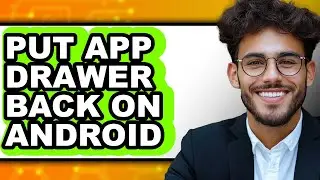 How to Put App Drawer Back on Android (only Way)