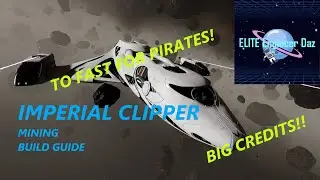 Imperial Clipper - Mining Build Guide - Elite Dangerous