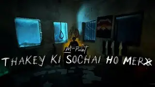 M.POINT - THAAKEY KI SOCHAI HO MERO [Official Music Video]