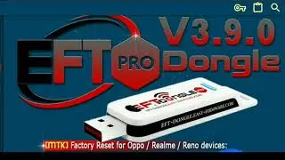 EFT Pro Update 3.9.0 is released -- Full Oppo and MTK solutions