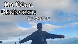 RonEez-Ma Udna Chahanxu|A Travel Diary|Music Video|2024|Prod.Edwards_Trit|