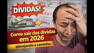 Como Sair das Dívidas em 2026 (Mesmo Começando do Zero) | Plano Completo Passo a Passo
