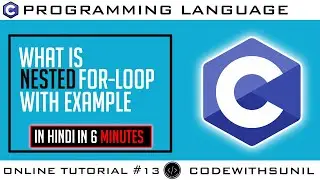 For nested in C programming In Hindi with Example| Code with Sunil