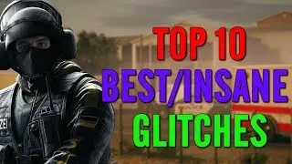 TOP 10 BEST/INSANE GLITCHES IN RAINBOW SIX SIEGE!!!!! - SOLO - Rainbow Six Siege Glitches