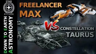 Созвездие Тельца против Фрилансера Макса | Star Citizen