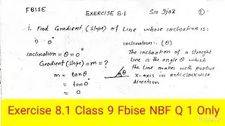 Exercise 8.1 Class 9 Fbise NBF Q 1 Only