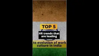 Top 5 HR trends that are leading to change in work culture in India