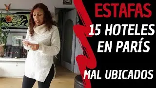 Estafas Los 15 Hoteles Peligrosos Mal Ubicados en París - Mi Opinión como Profesional en Turismo