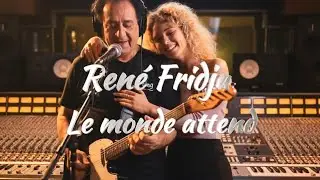 René Fridja : Le monde attend - Le clip Officiel